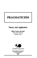 Cover of: Pragmaticism: theory and application