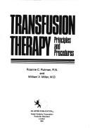 Cover of: Transfusion Therapy by Roanne C. Rutman, William V. Miller, Roanne C. Rutman, William V. Miller