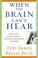 Cover of: When the Brain Can't Hear 