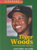 Cover of: Tiger Woods: Professional Golfer (Ferguson Career Biographies)