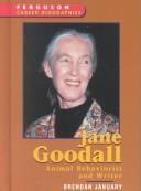 Cover of: Jane Goodall: Animal Behaviorist and Writer (Ferguson Career Biographies)