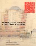 Frank Lloyd Wright collected writings by Frank Lloyd Wright
