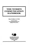 Cover of: The nurse's communication handbook