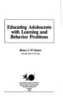 Cover of: Educating adolescents with learning and behavior problems | 