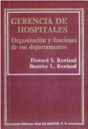 Cover of: Hospital management by edited by Howard S. Rowland and Beatrice L. Rowland.