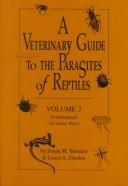 Cover of: A veterinary guide to the parasites of reptiles by Susan M. Barnard