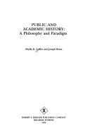 Cover of: Public and Academic History: A Philosophy and Paradigm