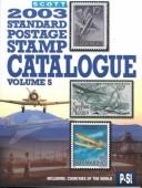 Cover of: Scott 2003 Standard Postage Stamp Catalogue, Volume 5: Countries of the World P-Si (Scott Standard Postage Stamp Catalogue. Vol 5: Countries P-Sl) by James E. Kloetzel