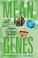 Cover of: Mean Genes