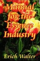 Manual for the Essence Industry by Erich Walter