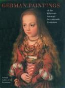 Cover of: German paintings of the fifteenth through seventeenth centuries by National Gallery of Art (U.S.)