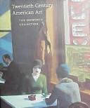 Cover of: Twentieth-century American art by Robertson, Bruce