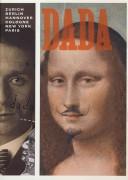 Cover of: Dada: Zurich, Berlin, Hannover, Cologne, New York, Paris