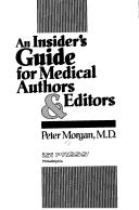 Cover of: An Insider's Guide for Medical Authors and Editors (The Professional Editing & Publishing Series) by Peter Morgan