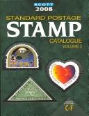 Cover of: Scott 2008 Standard Postage Stamp Catalogue: Countries of the World | James E. Kloetzel
