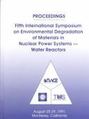 Cover of: Proceedings of the Fifth International Symposium on Environmental Degradation of Materials in Nuclear Power Systems-Water Reactors: August 25-29, 1991 Monterey, California (Order No 2700176)