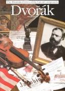 Cover of: Dvorak (Illustrated Lives of the Great Composers Series) by Neil Butterworth