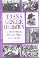 Cover of: Transgender Liberation: A Movement Whose Time Has Come