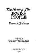 Cover of: History of the Jewish People Volume the Ea