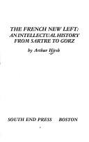 The French new left by Arthur Hirsh