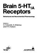 Cover of: Brain 5-HT1̳A̳ receptors: behavioural and neurochemical pharmacology