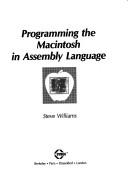 Cover of: Programming the Macintosh in Assembly Language by James W. Coffron