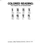 Cover of: Colored Reading: The Graphic Art of Frances Butler