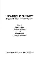 Cover of: Membrane fluidity: biophysical techniques and cellular regulation