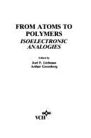 Cover of: From atoms to polymers: isoelectronic analogies