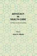 Advocacy in Health Care by Joan H. Marks