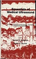 Cover of: Essentials of Medical Ultrasound: A Practical Introduction to the Principles, Techniques, and Biomedical Applications (Medical Methods)