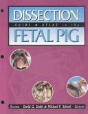Cover of: A dissection guide & atlas to the fetal pig