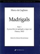 Cover of: Marco Da Gagliano: Madrigals, Part 1: Il Primo Libro De Madrigali a Cinque Voci (Venice, 1602) (Recent Researches in the Music of the Baroque Era)