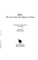 Cover of: Zibo: the last great Zen master of China