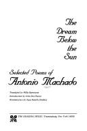 The Dream Below the Sun by Antonio Machado
