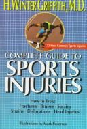 Cover of: Complete guide to sports injuries by H. Winter Griffith