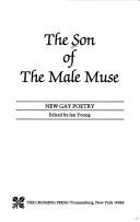 Cover of: The Son of the male muse: new gay poetry