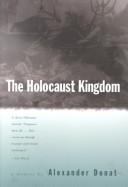 Cover of: The Holocaust kingdom by Alexander Donat