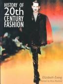 Cover of: History of 20th Century Fashion | Elizabeth Ewing