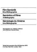Cover of: Film Semiotik: eine Bibliographie = Semiotics of films : a bibliography = Sémiologie du cinéma = une bibliographie