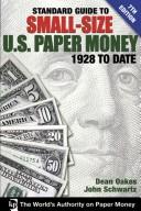 Cover of: Standard Guide to Small-Size U.S. Paper Money, 1928 to Date (Standard Guide to Small-Size U.S. Paper Money)