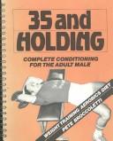 Cover of: 35 and holding by Pete Broccoletti