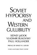 Soviet hypocrisy and Western gullibility by Sidney Hook