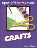 Cover of: Spur-Of-The-Moment Crafts (Spur-of-the-Moment Books)