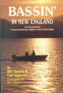 Cover of: Bassin' in New England: a practical guide to productive black bass angling in the six state region