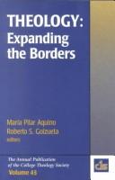Cover of: Theology: expanding the borders
