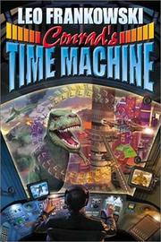 Cover of: Conrad's time machine: a prequel to the adventures of Conrad Stargard