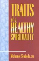 Cover of: Traits of a healthy spirituality