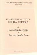 Cover of: El Arte Narrativo De Hilda Perera: De Cuentos De Apolo a LA Noche De Ina (Coleccion Caniqui)