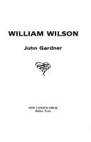 Cover of: William Wilson | John Gardner